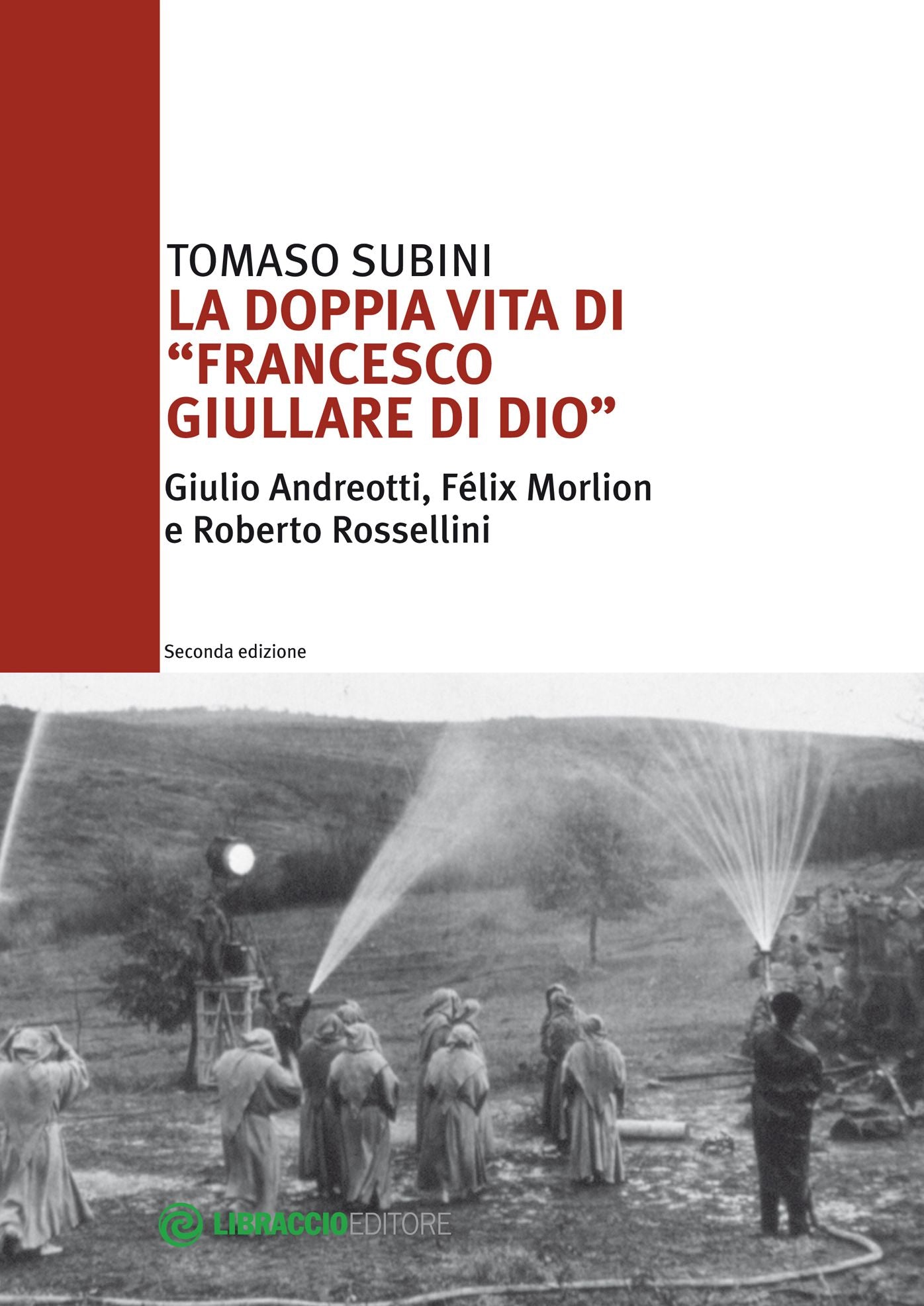 La doppia vita di "Francesco Giullare di Dio": Giulio Andreotti, Félix Morlion e Roberto Rossellini