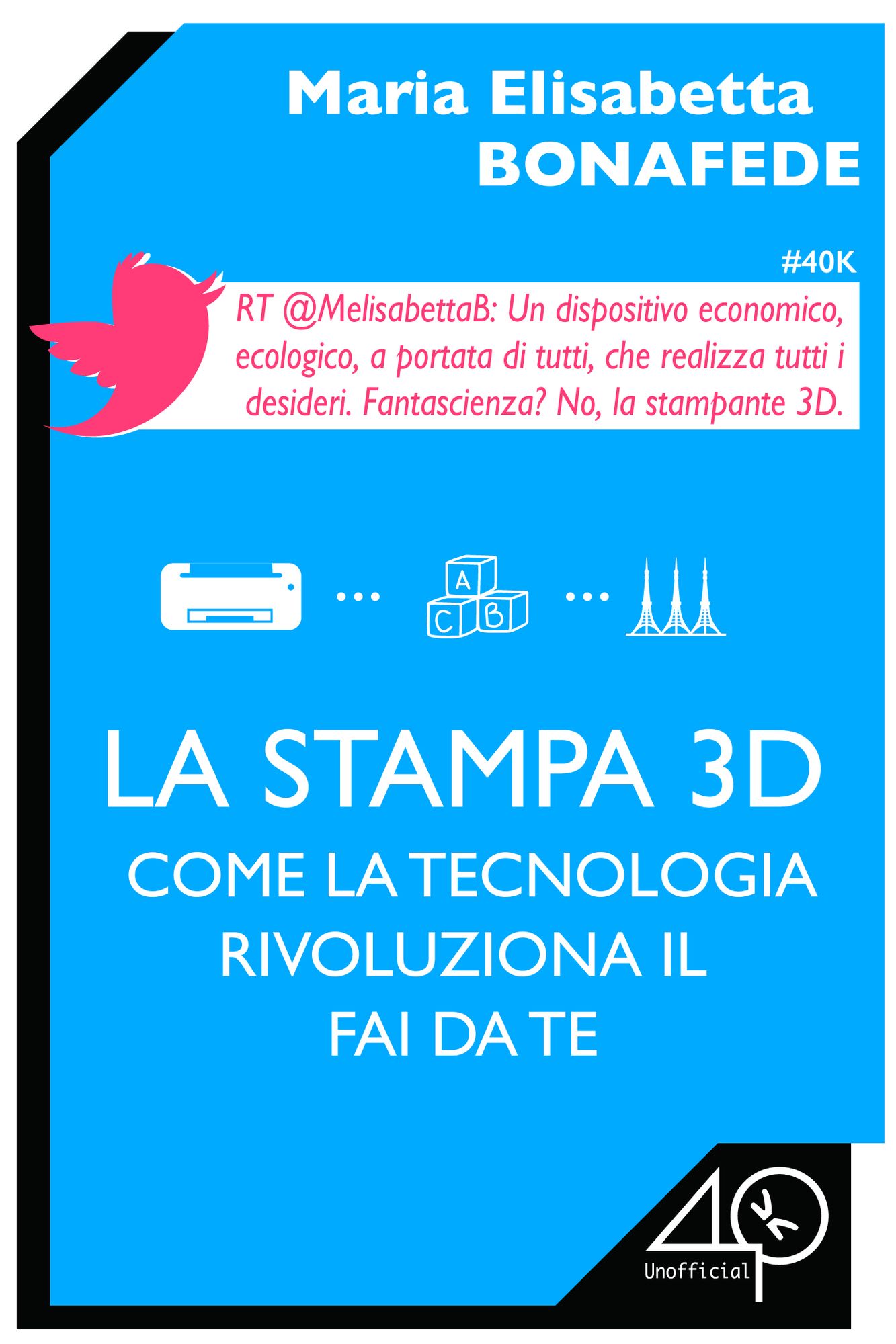 La stampa 3D. Come la tecnologia rivoluziona il fai da te
