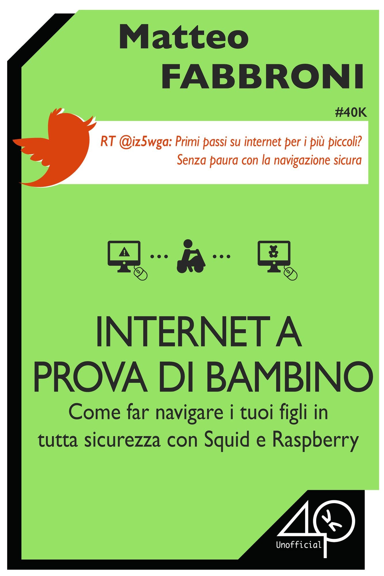 Internet a prova di bambino. Come far navigare i tuoi figli in tutta sicurezza con Squid e Raspberry