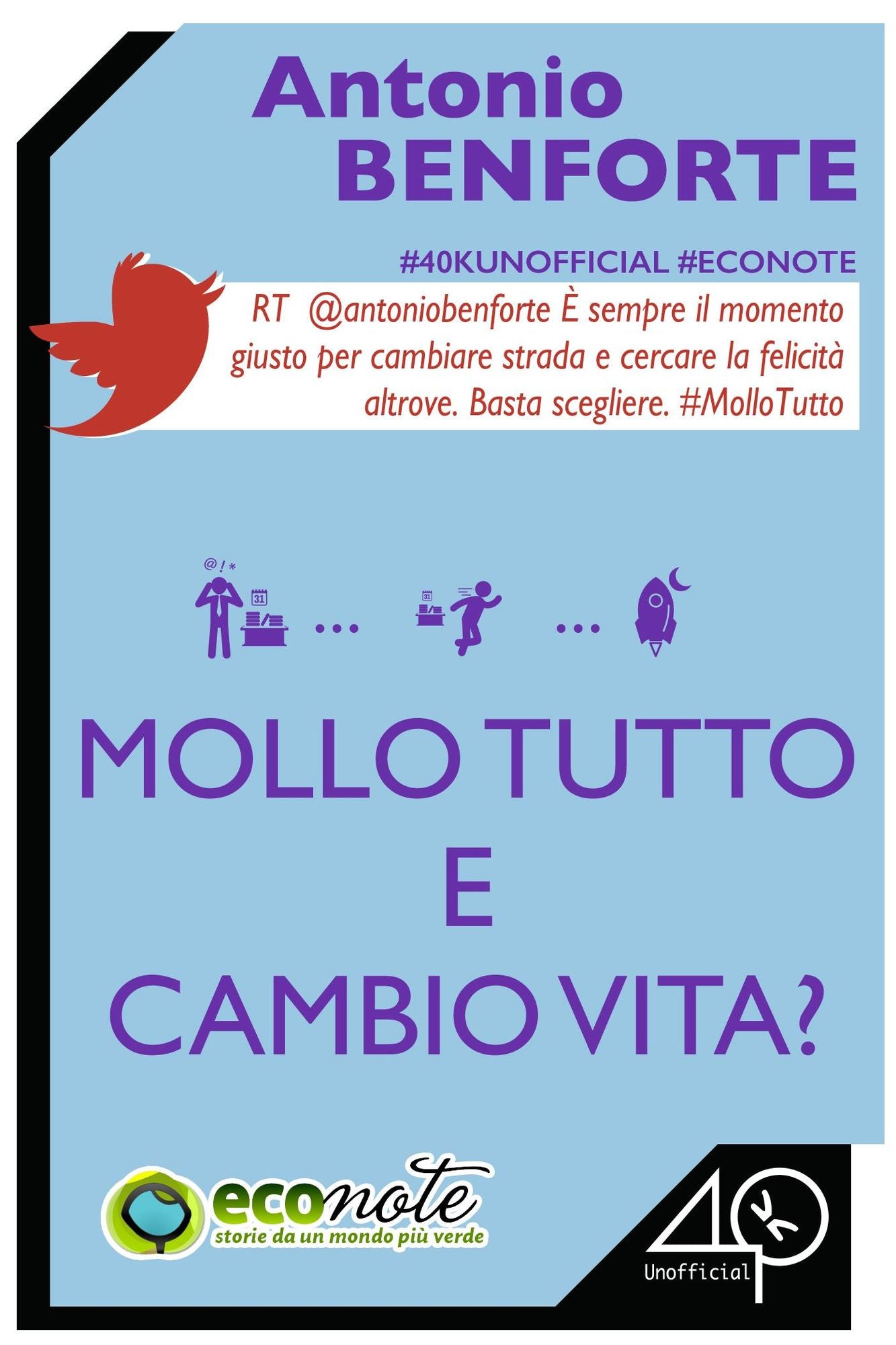 Mollo tutto e cambio vita?