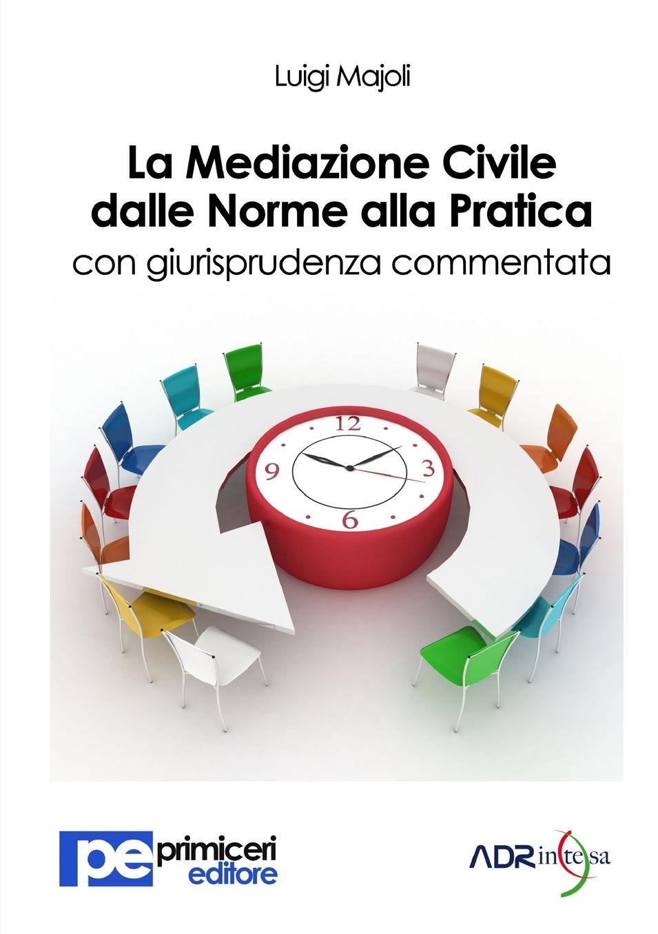 La Mediazione Civile dalle Norme alla Pratica