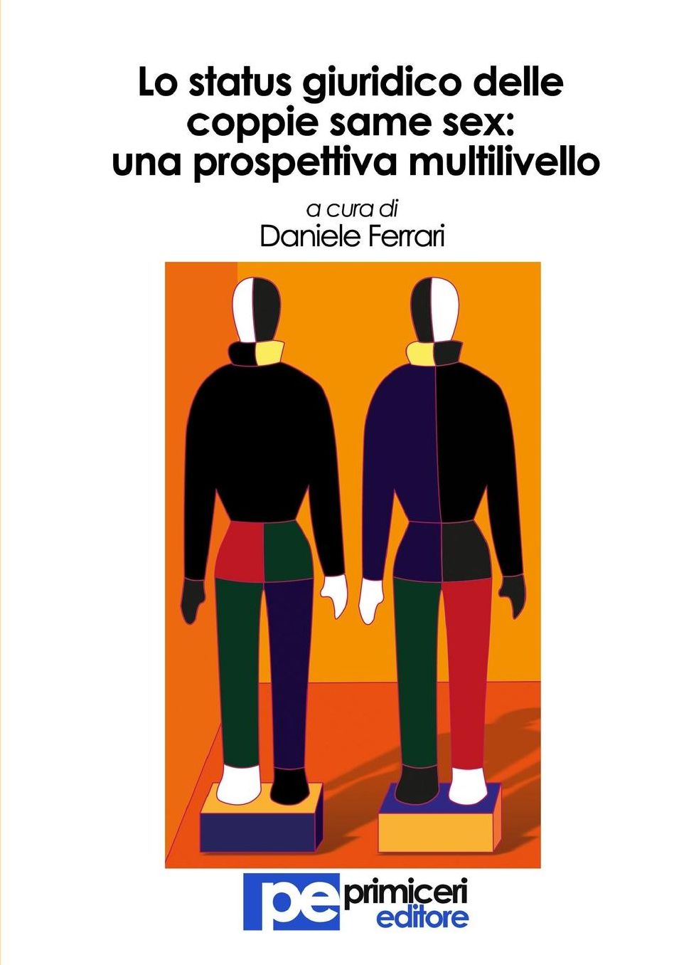 Lo Status Giuridico Delle Coppie Same Sex: Una Prospettiva Multilivello