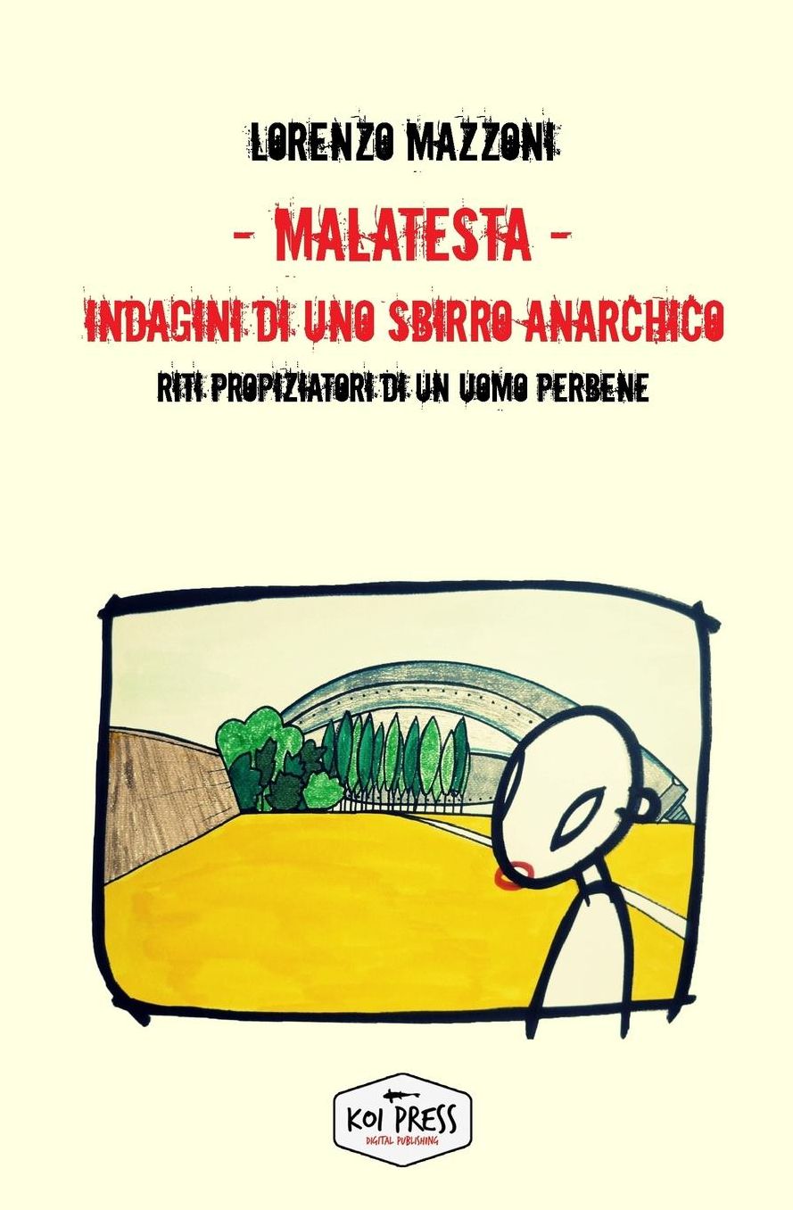 Malatesta. Indagini di uno sbirro anarchico: Riti propiziatori di un uomo perbene