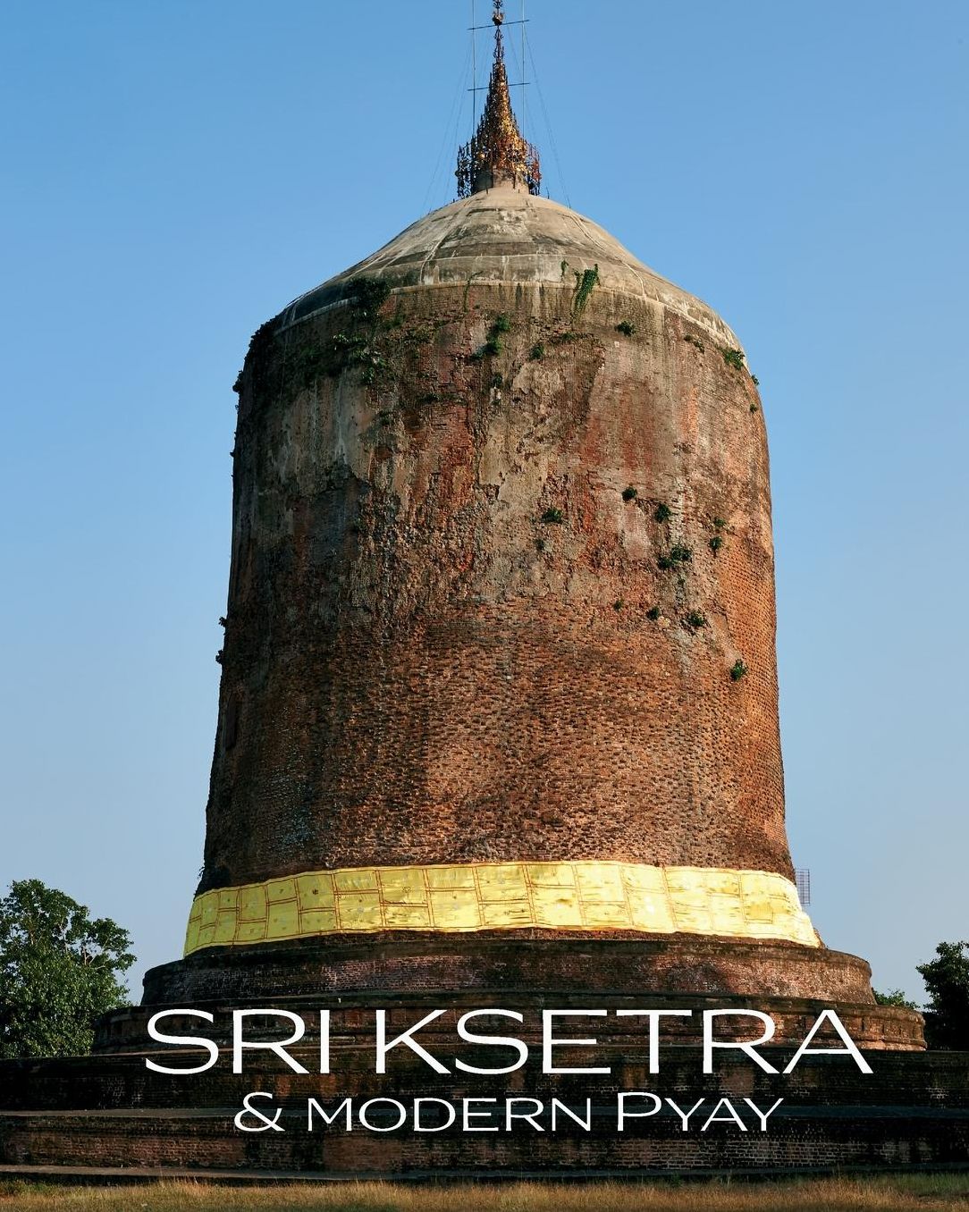 Sri Ksetra & Modern Pyay