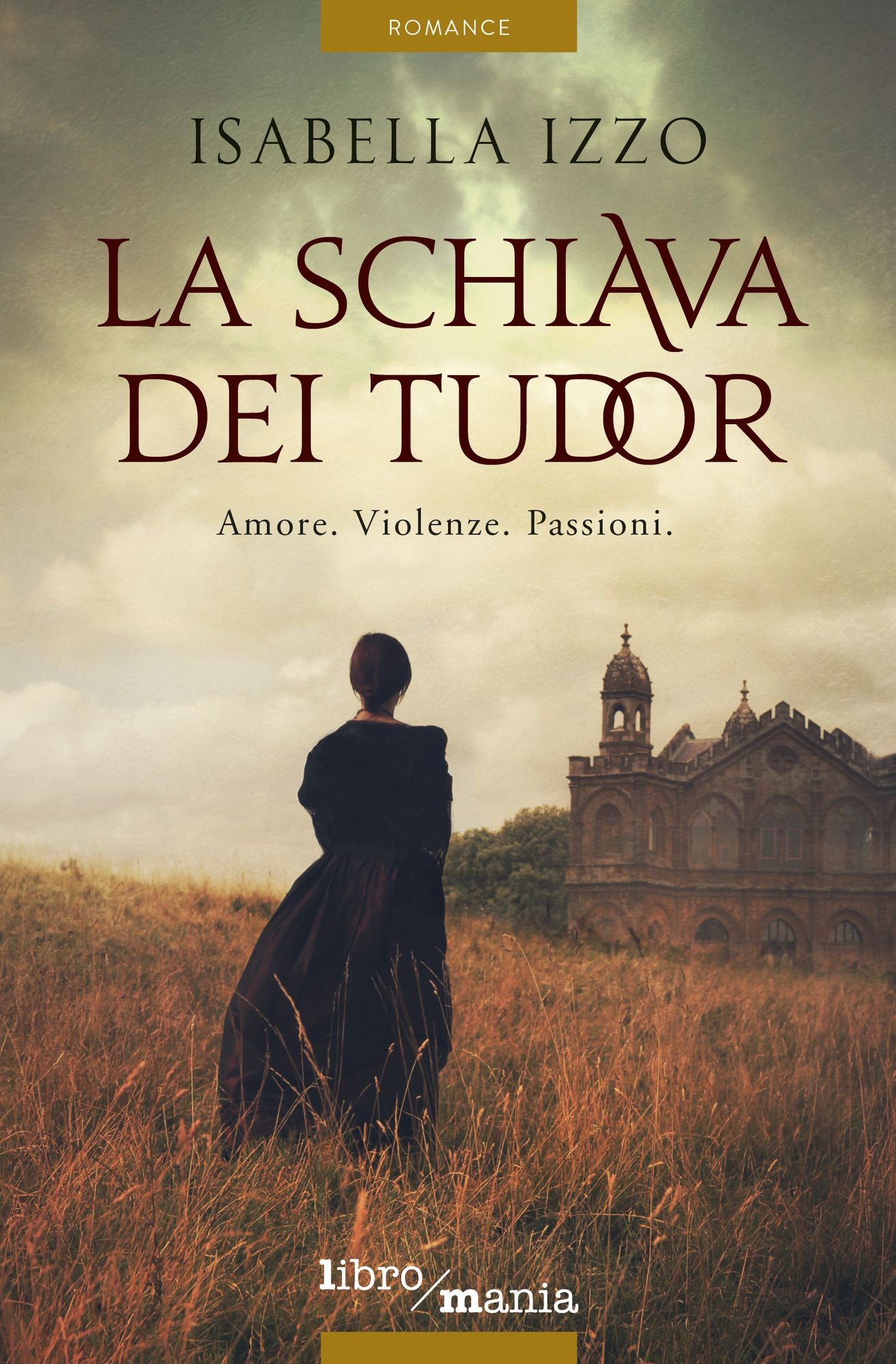 La schiava dei Tudor: Amore. Violenze. Passioni