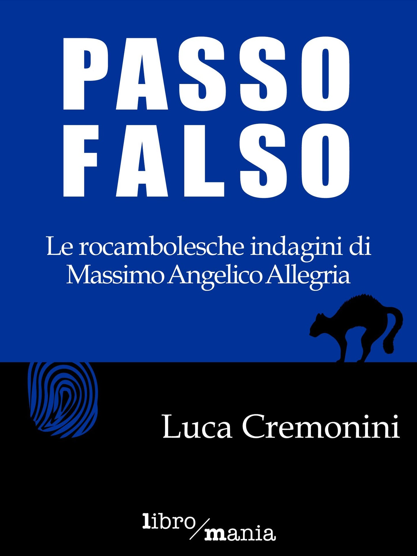 Passo falso: Le rocambolesche indagini di Massimo Angelico Allegria