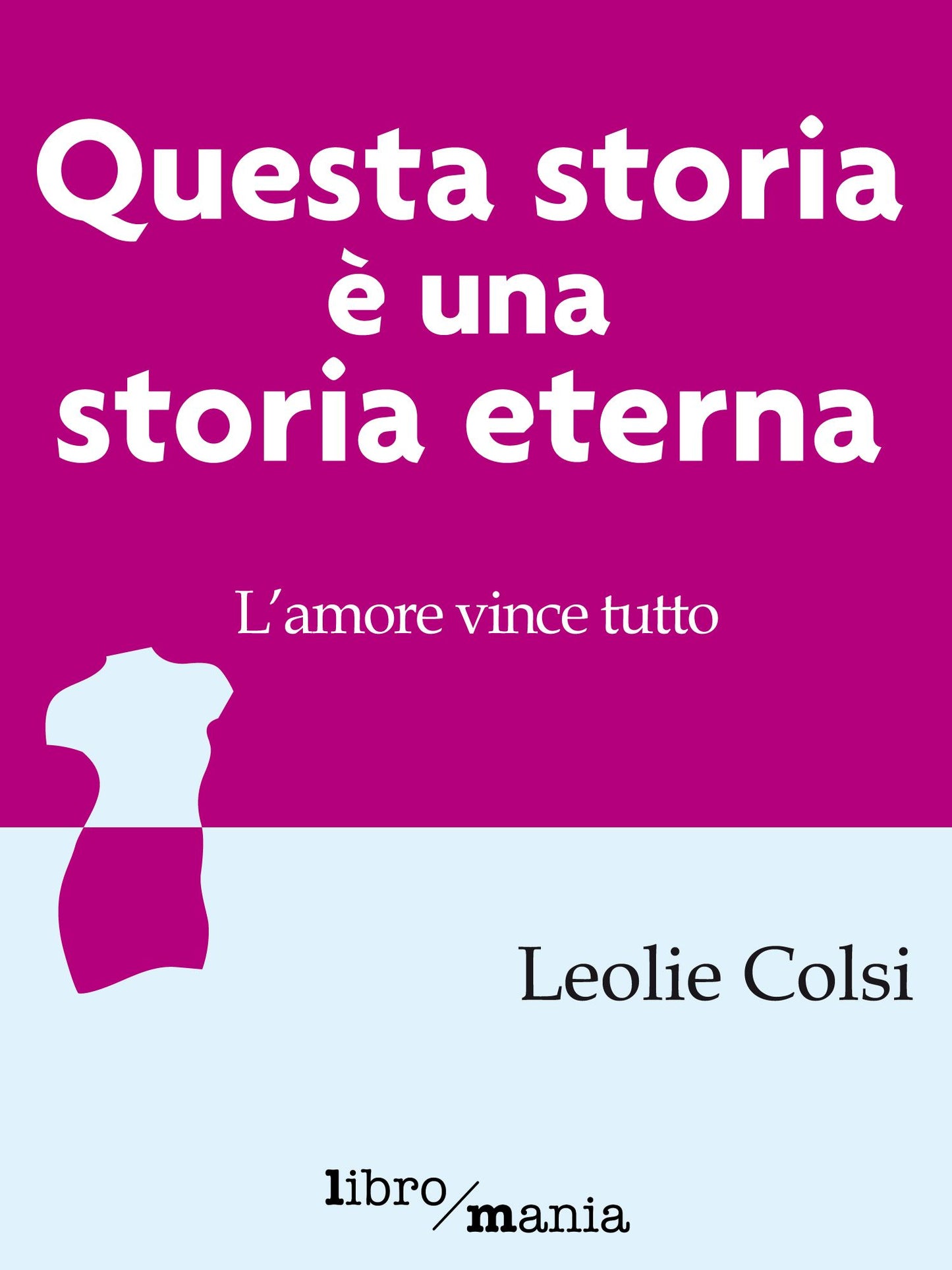 Questa storia è una storia eterna: L'amore vince tutto