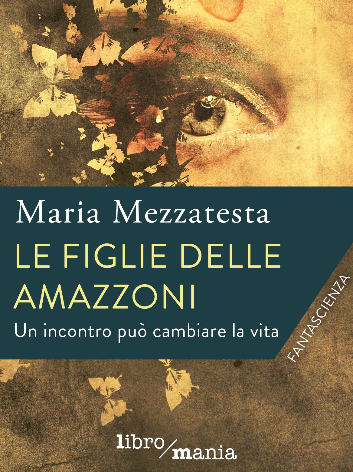 Le figlie delle amazzoni: Un incontro può cambiare la vita