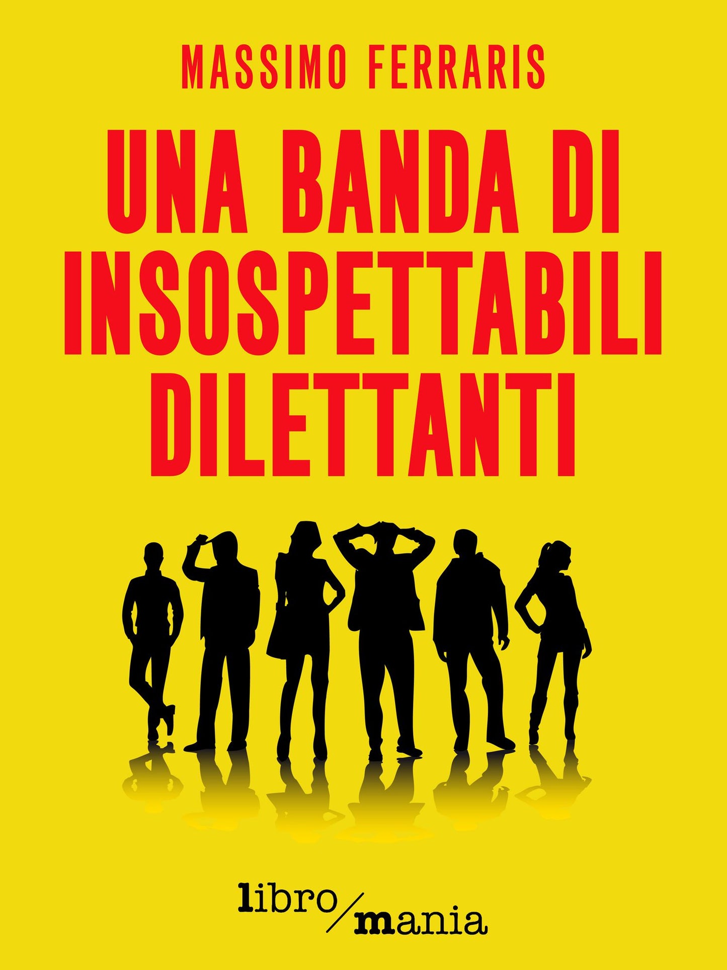 Una banda di insospettabili dilettanti