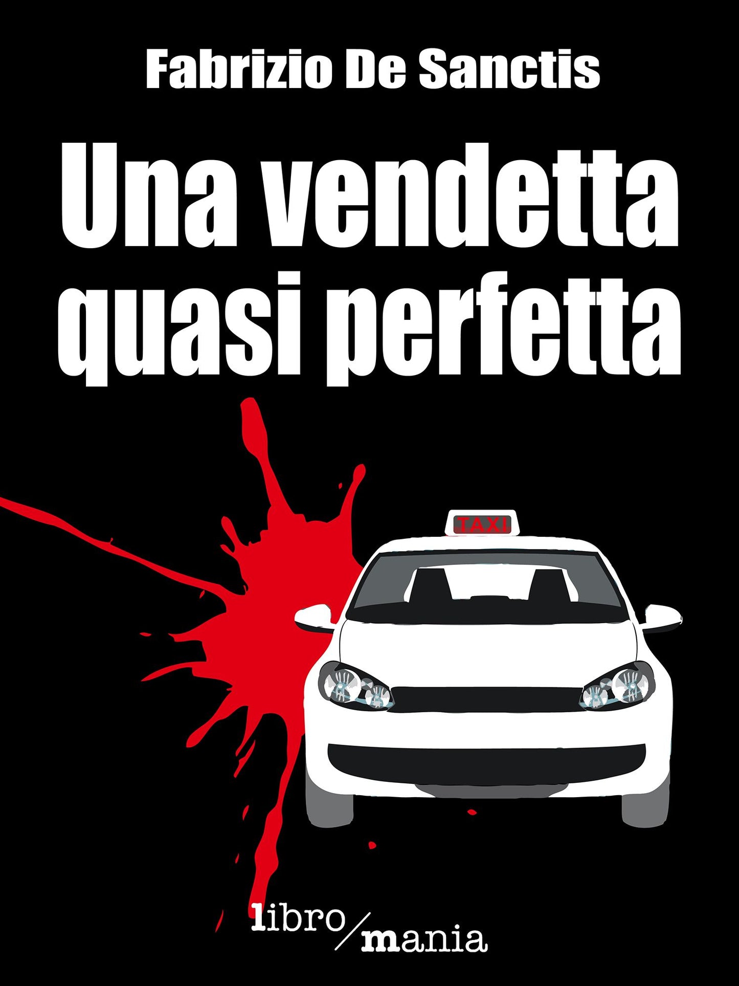 Una vendetta quasi perfetta