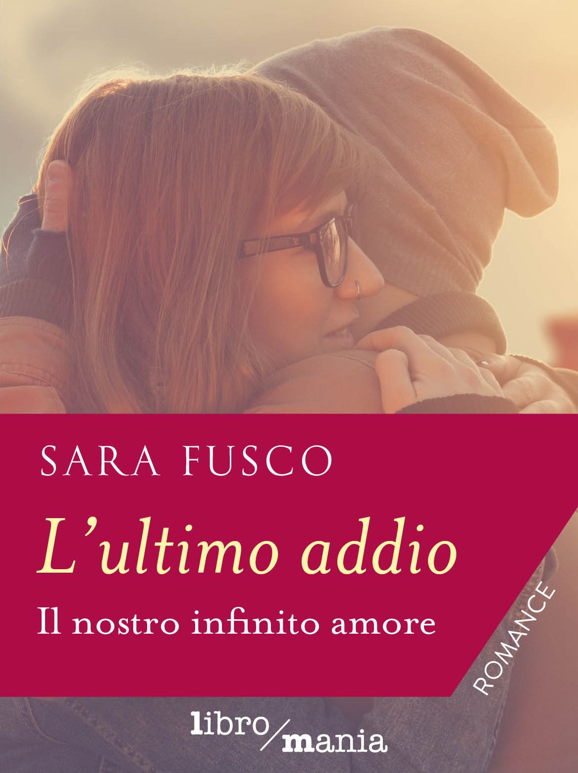 L'ultimo addio: Il nostro infinito amore