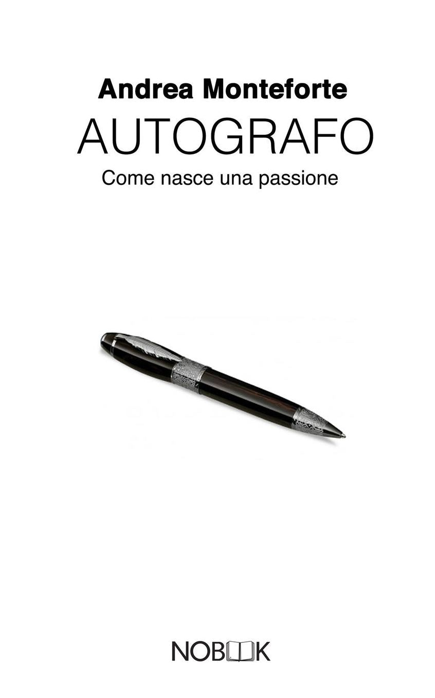 Autografo: Come nasce una passione