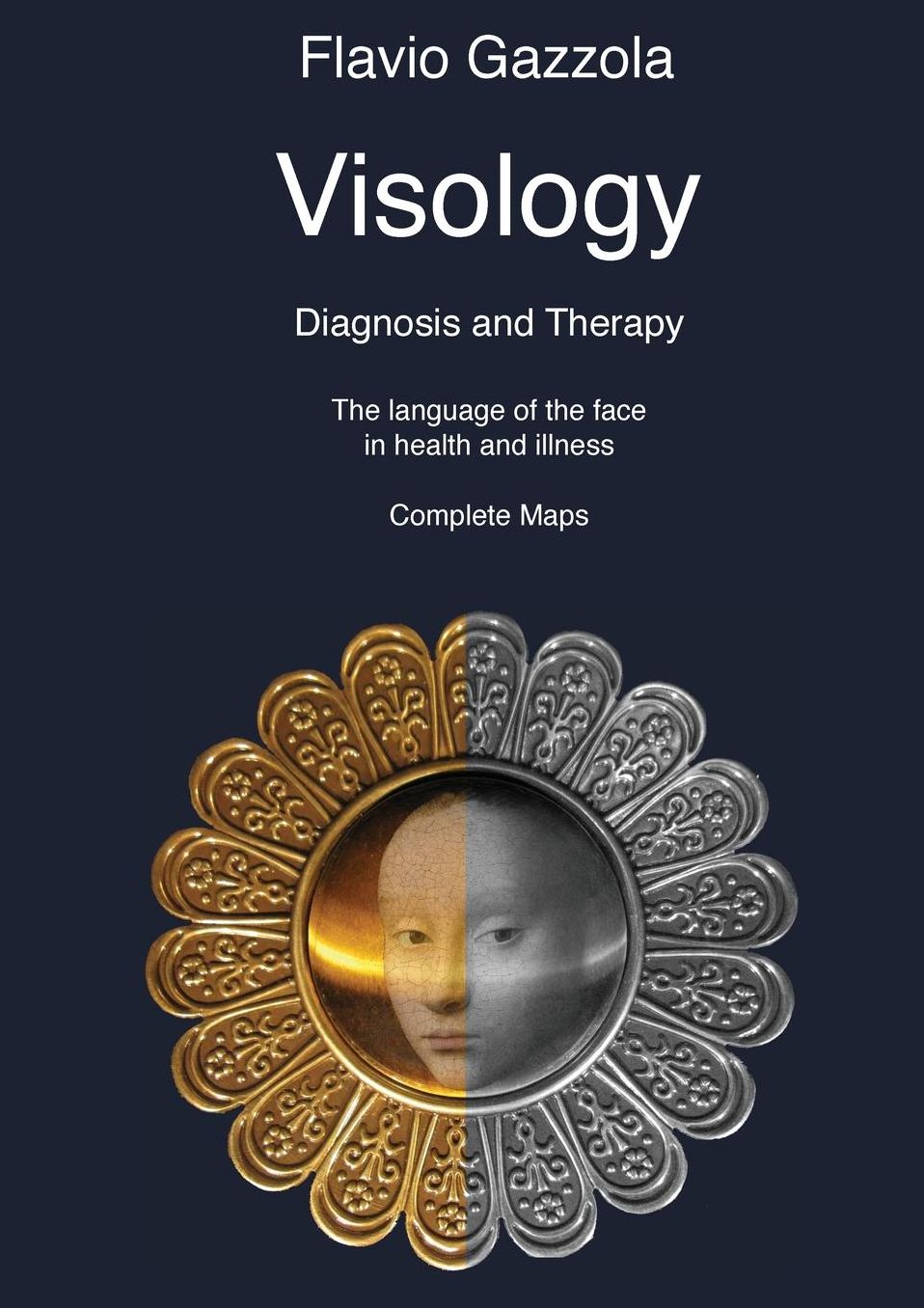 Visology. The Language of the Face in Health and Illness.