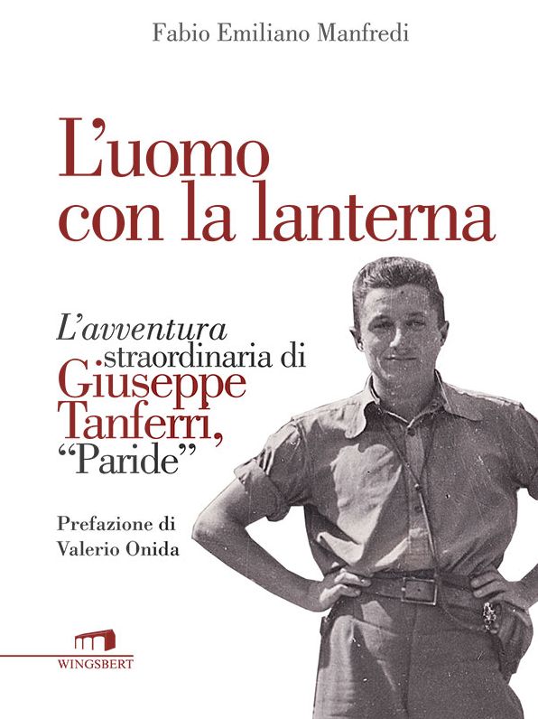 L'uomo con la lanterna: L'avventura straordinaria di Giuseppe Tanferri