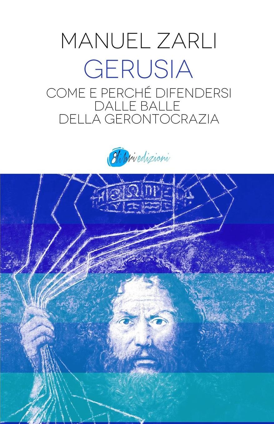 Gerusia: Come e perché difendersi dalle balle della gerontocrazia