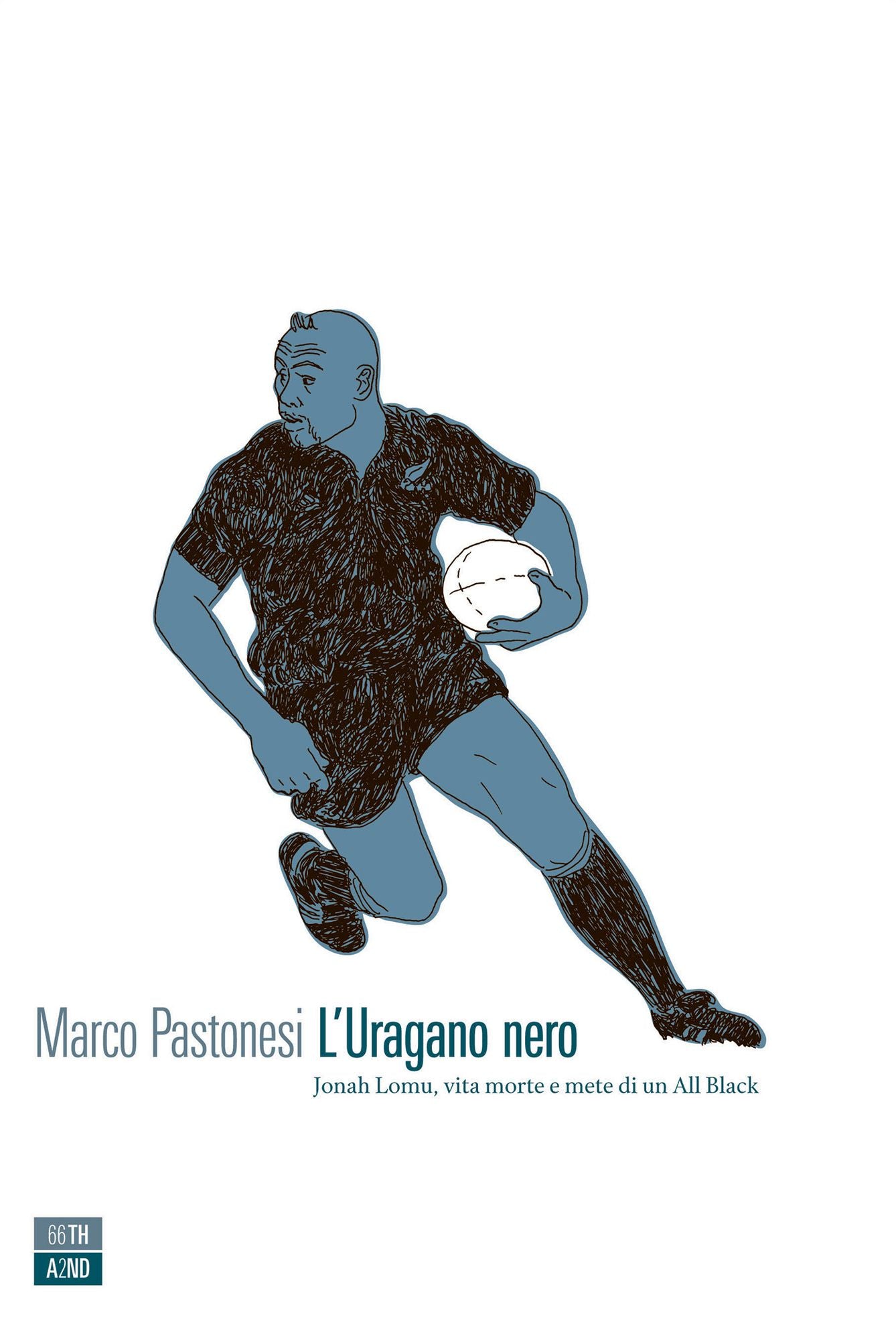 L'Uragano nero: Jonah Lomu, vita morte e mete di un All Black