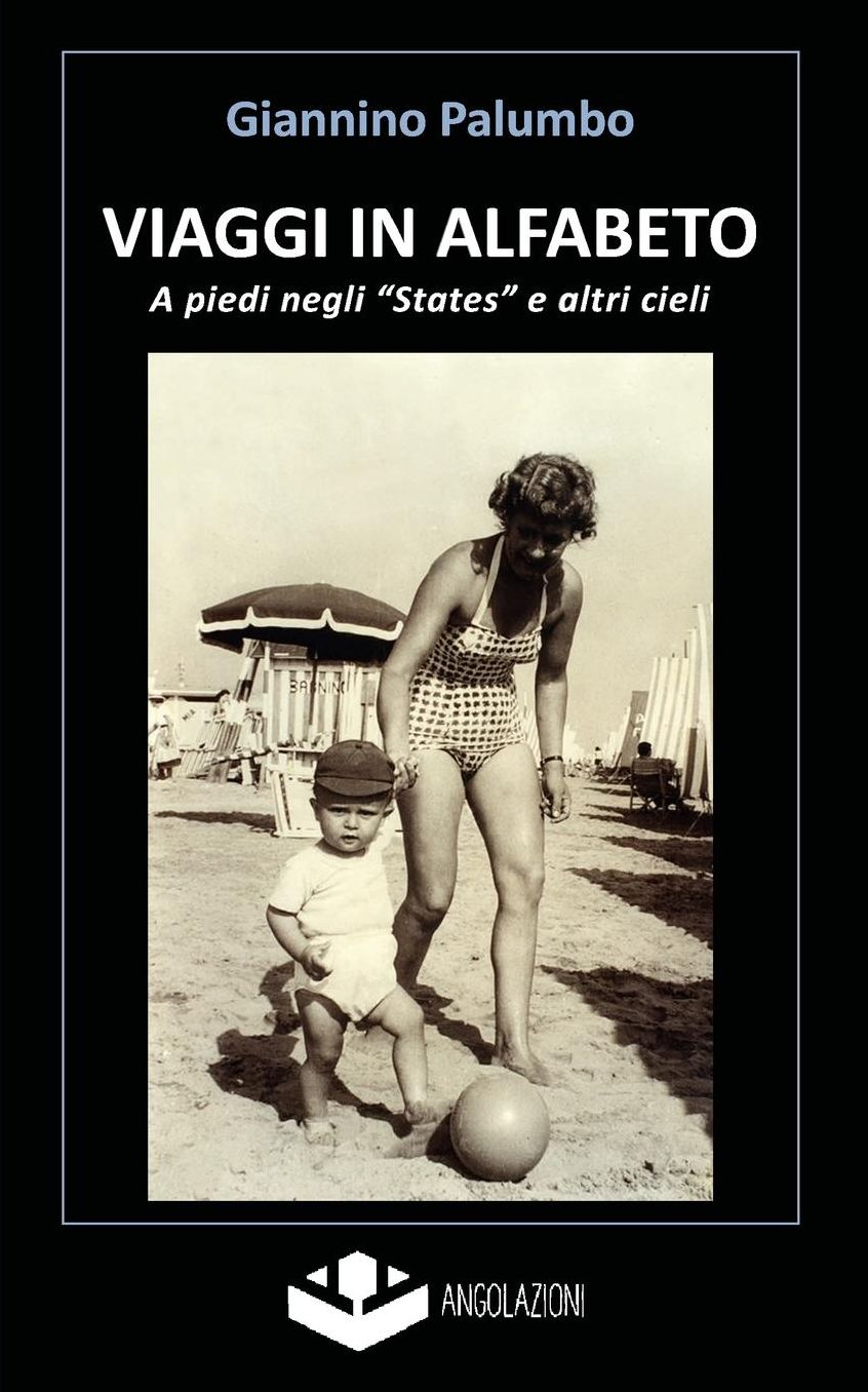 Viaggi in alfabeto: A piedi negli "States" e altri cieli