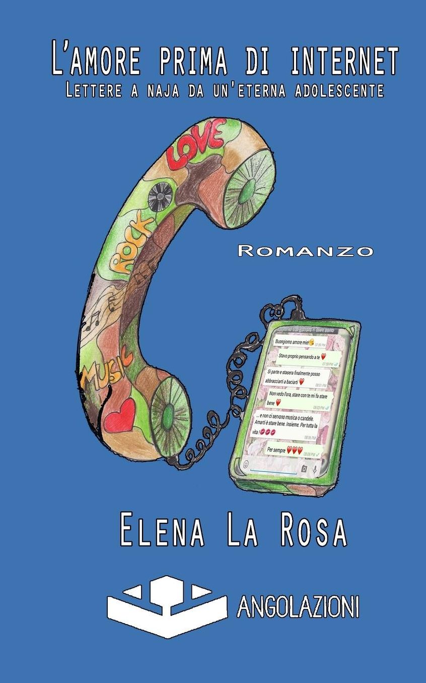 L'amore prima di internet: Lettere a naja da un'eterna adolescente