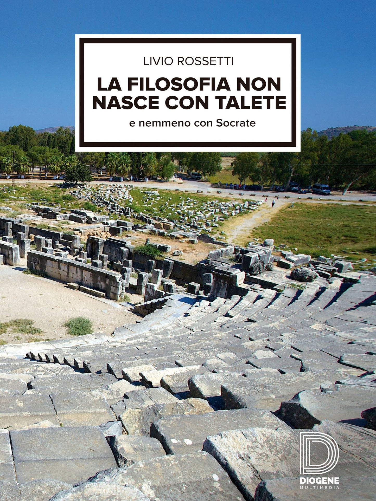 La filosofia non nasce con Talete: E nemmeno con Socrate