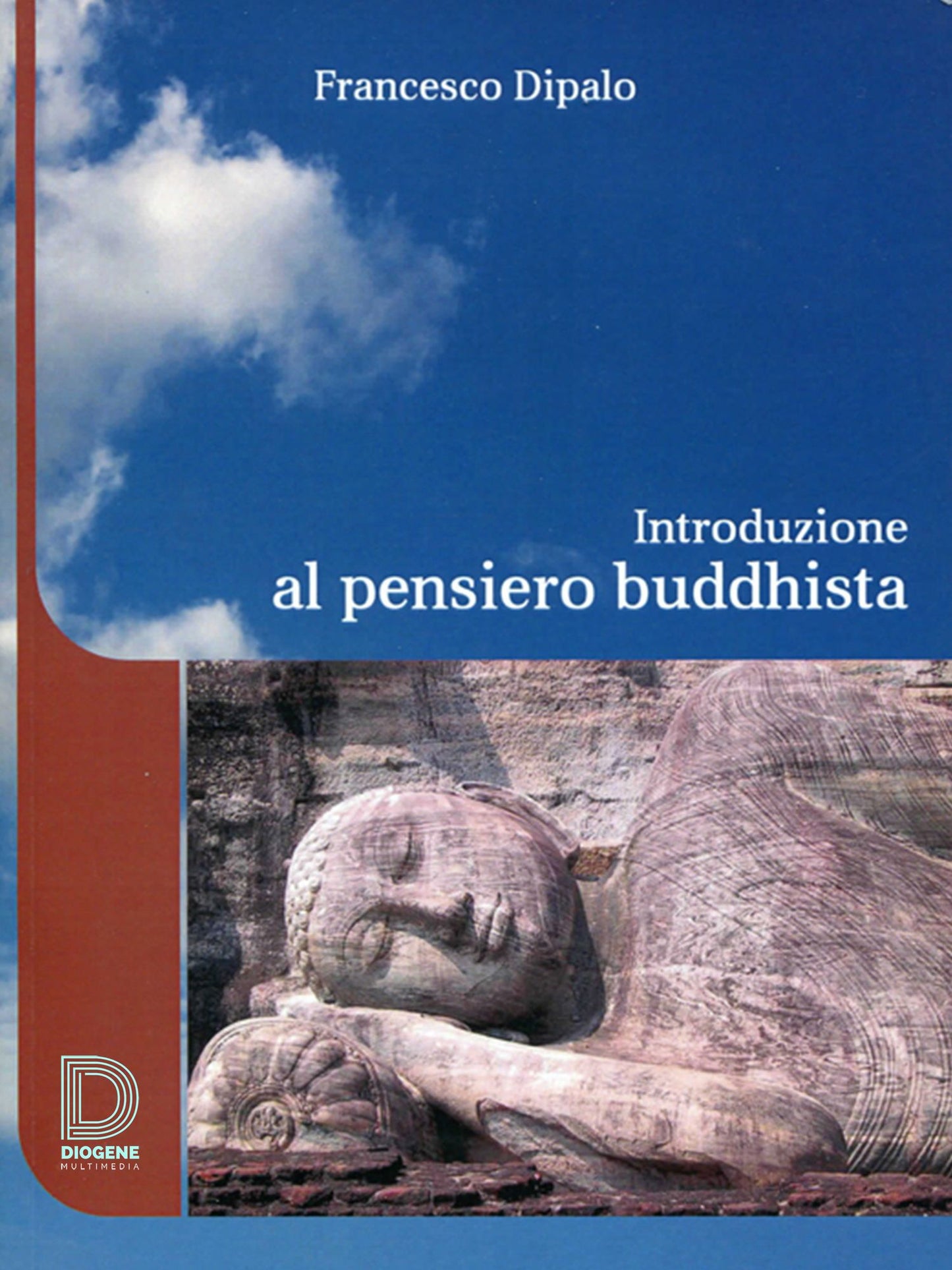 Introduzione Al Pensiero Buddhista: Il Buddhismo come filosofia