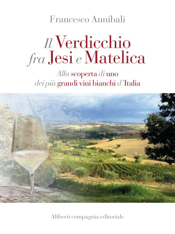 Il Verdicchio tra Jesi e Matelica: Alla scoperta di uno dei più grandi vini bianchi d'Italia