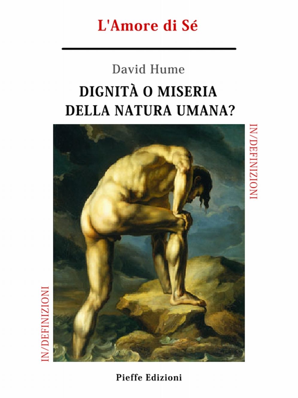 Dignità o miseria della natura umana? L'Amore di Sé