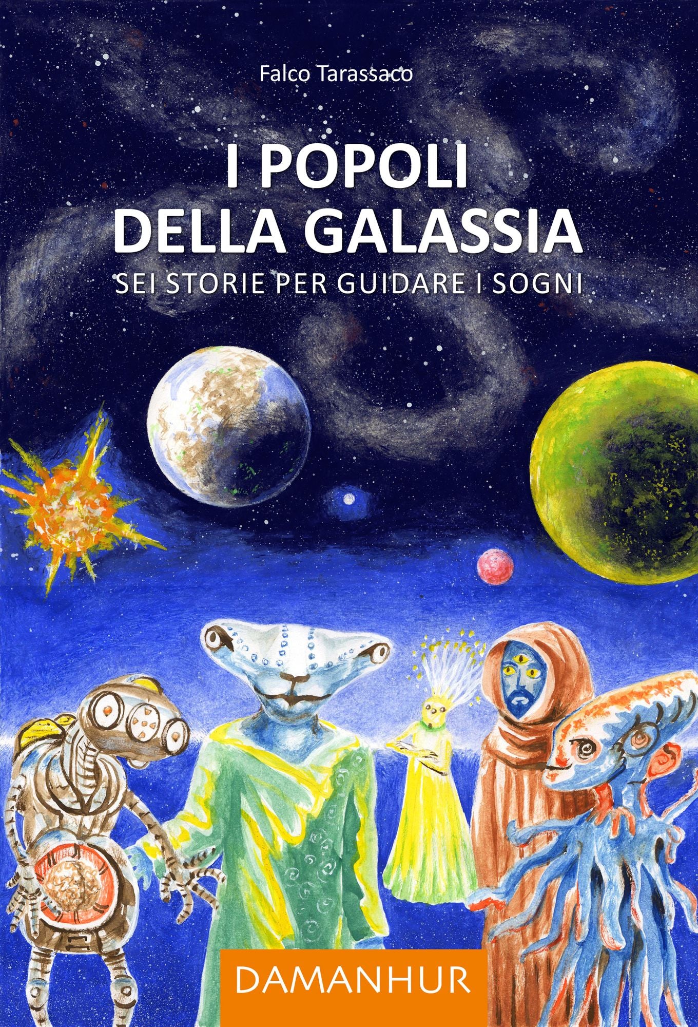 I Popoli della Galassia: Sei storie per guidare i sogni