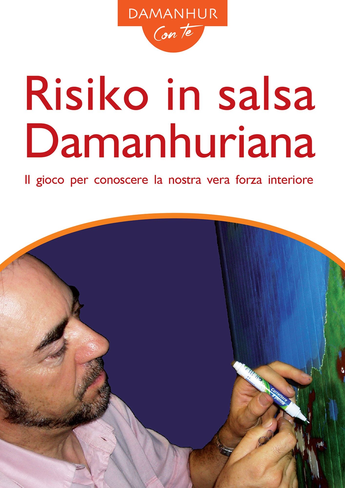 Risiko in salsa Damanhuriana: Il gioco per conoscere la nostra vera forza interiore