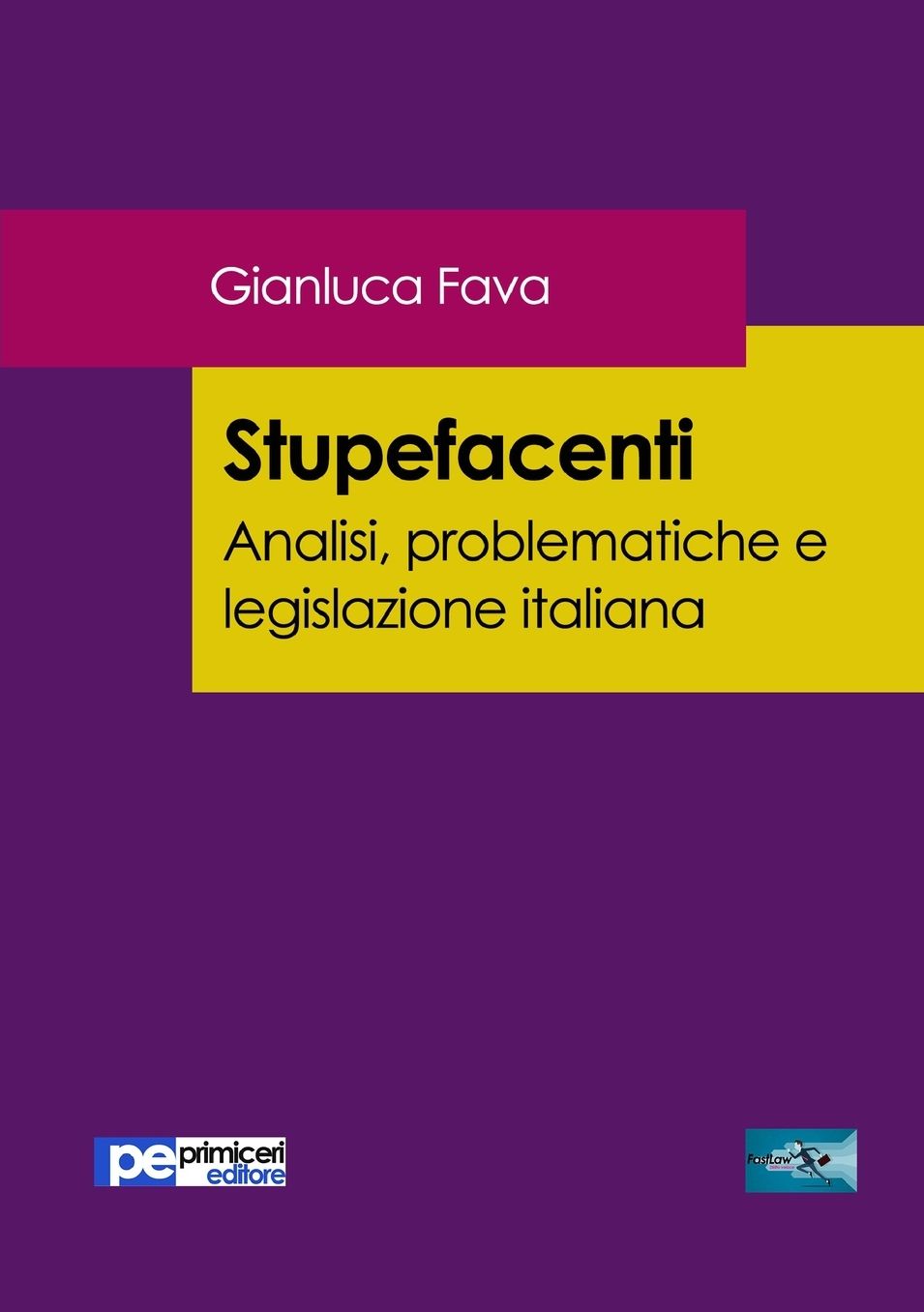 Stupefacenti. Analisi, problematiche e legislazione italiana