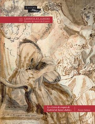Livre de Croquis de Gabriel de Saint-Aubin Peintre, 1760-1778