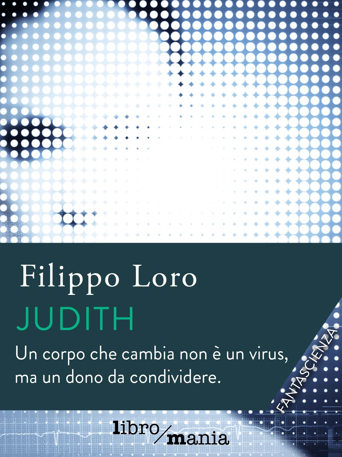 Judith: Un corpo che cambia non è un virus, ma un dono da condividere