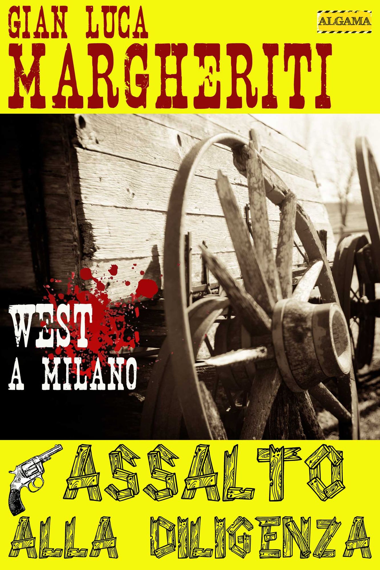 ASSALTO ALLA DILIGENZA: West a Milano
