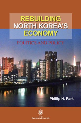 Rebuilding North Korea's Economy: Politics and Society
