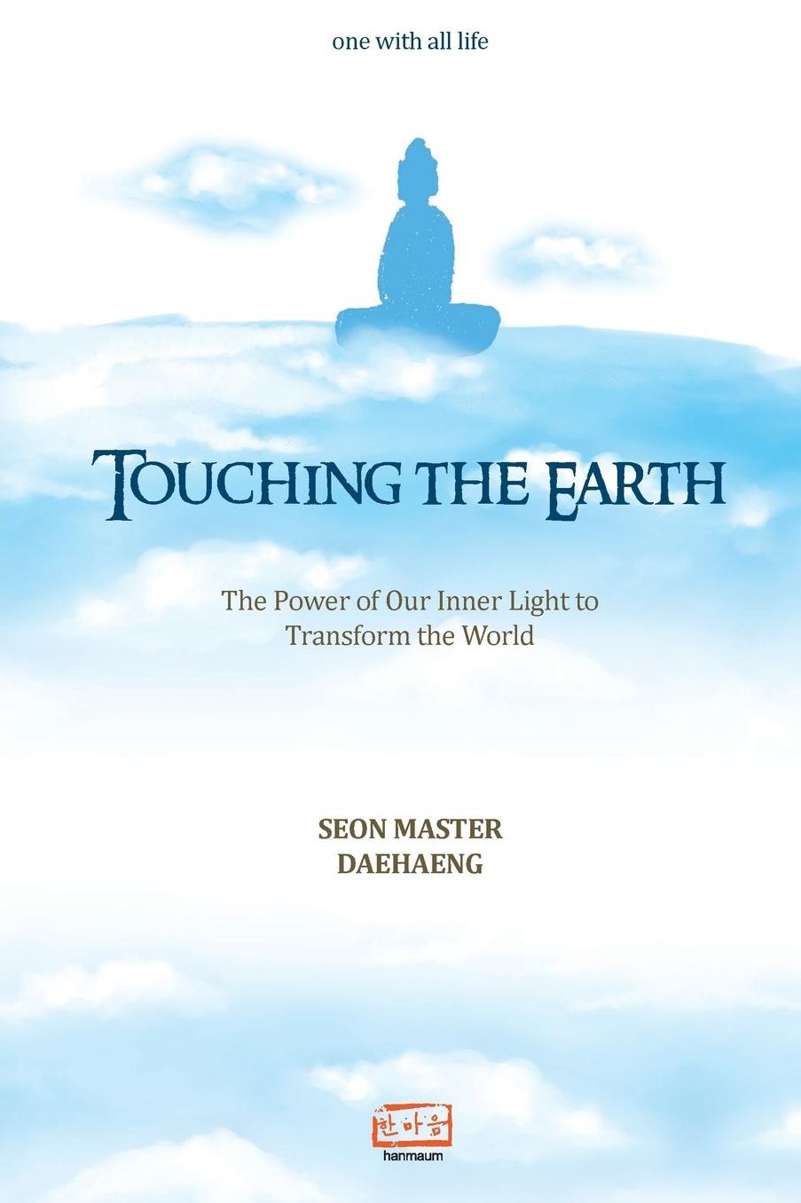 Touching the Earth: The power of our inner light to transform the world