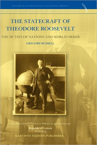 The Statecraft Of Theodore Roosevelt
