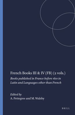 French Books III & IV (FB - SET): Books published in France before 1601 in Latin and Languages other than French