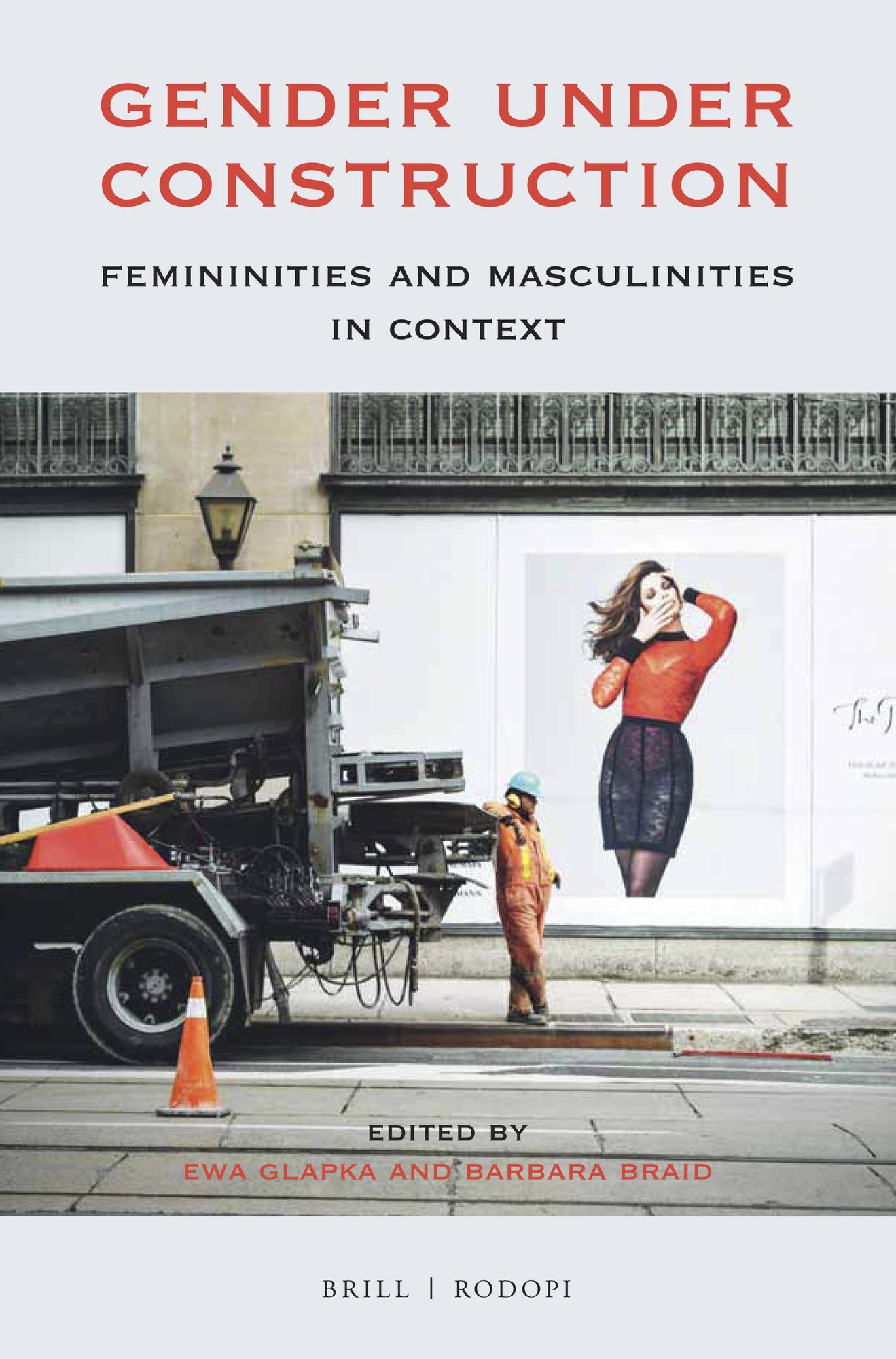Gender Under Construction: Femininities and Masculinities in Context