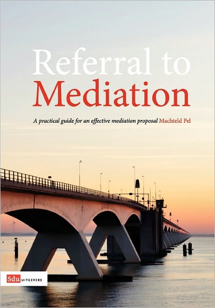 Referral to Mediation: A Practical Guide for an Effective Mediation Proposal