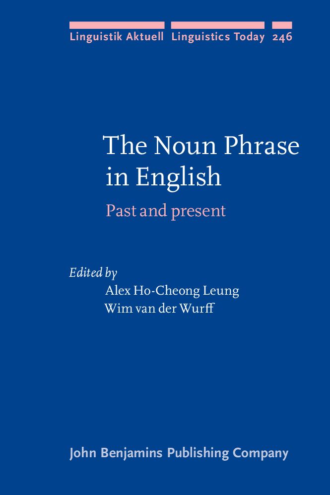 The Noun Phrase in English: Past and present