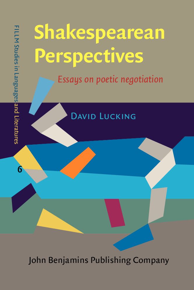 Shakespearean Perspectives: Essays on poetic negotiation