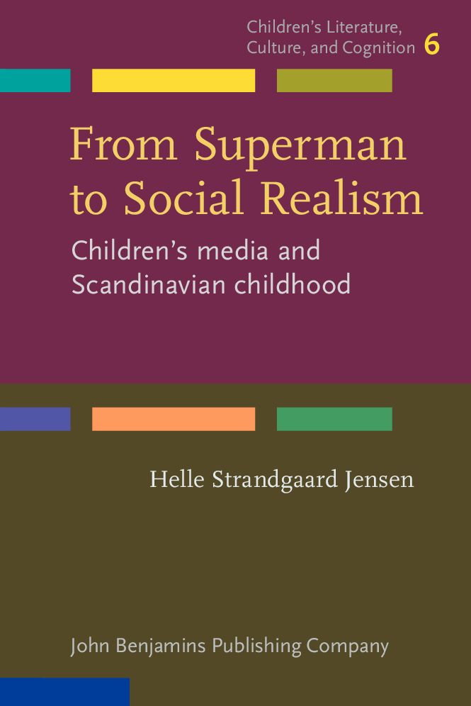 From Superman to Social Realism: Children's media and Scandinavian childhood