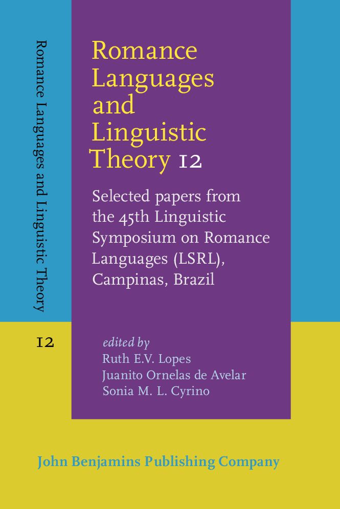 Romance Languages and Linguistic Theory 12: Selected papers from the 45th Linguistic Symposium on Romance Languages (LSRL), Campinas, Brazil
