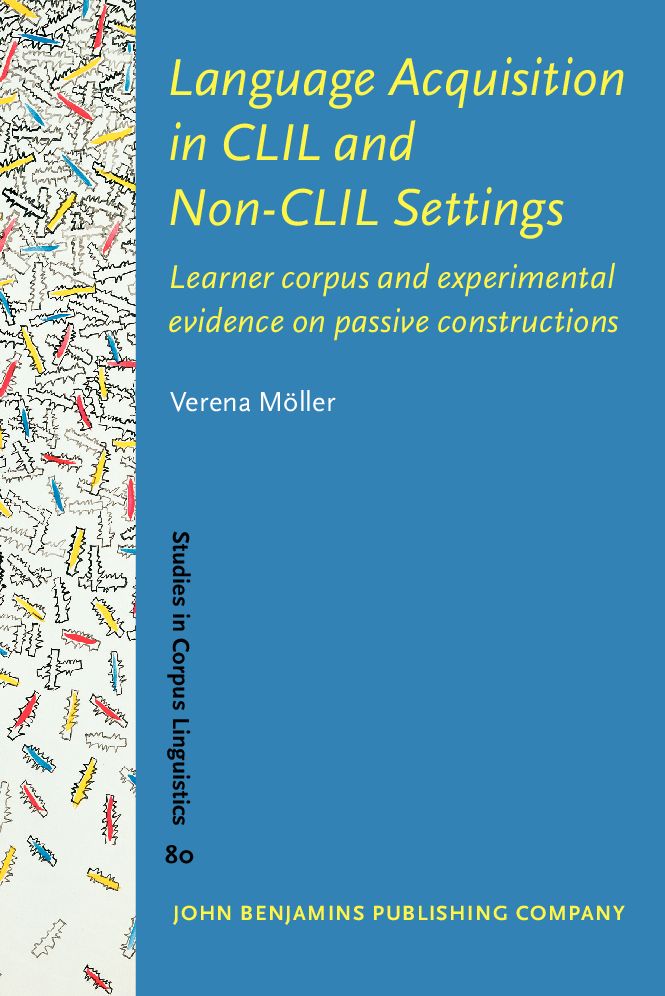 Language Acquisition in CLIL and Non-CLIL Settings: Learner corpus and experimental evidence on passive constructions