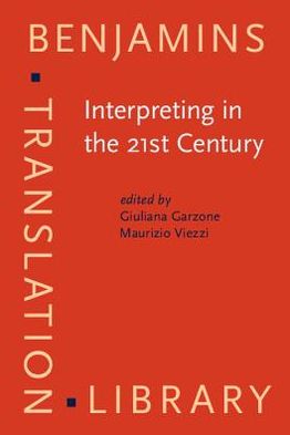 Interpreting in the 21st Century: Challenges and opportunities