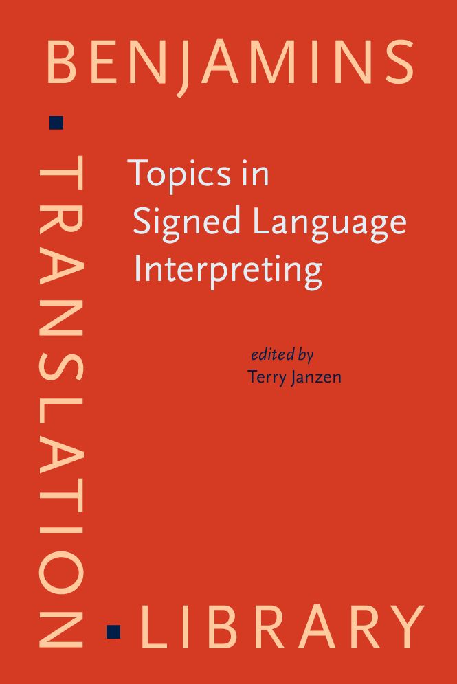 Topics in Signed Language Interpreting: Theory and practice