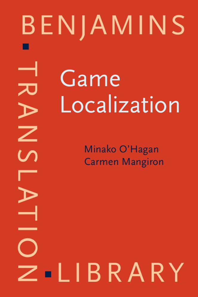 Game Localization: Translating for the global digital entertainment industry