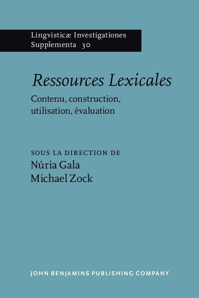 Ressources Lexicales: Contenu, construction, utilisation, Evaluation