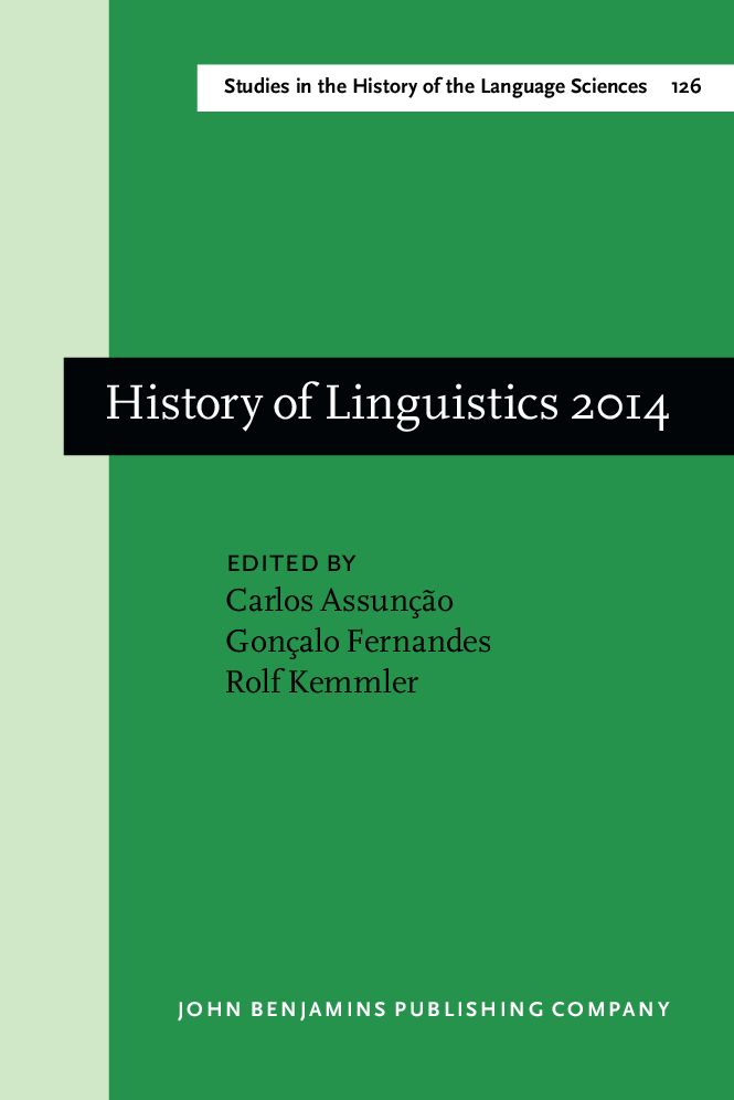 History of Linguistics 2014: Selected papers from the 13th International Conference on the History of the Language Sciences (ICHoLS XIII), Vila Real, Portugal, 25-29 August 2014