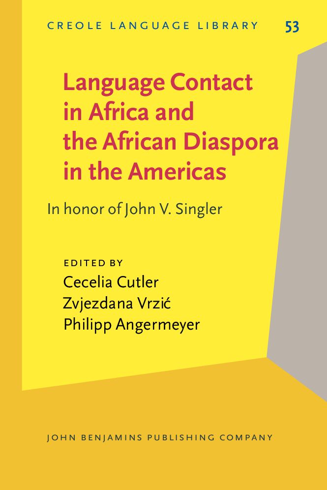 Language Contact in Africa and the African Diaspora in the Americas: In honor of John V. Singler