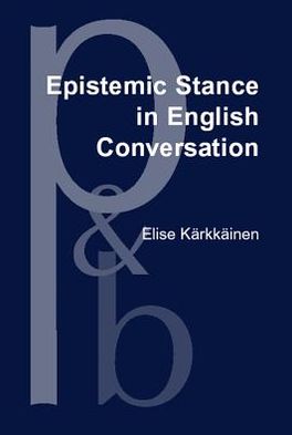 Epistemic Stance in English Conversation: A description of its interactional functions, with a focus on I think